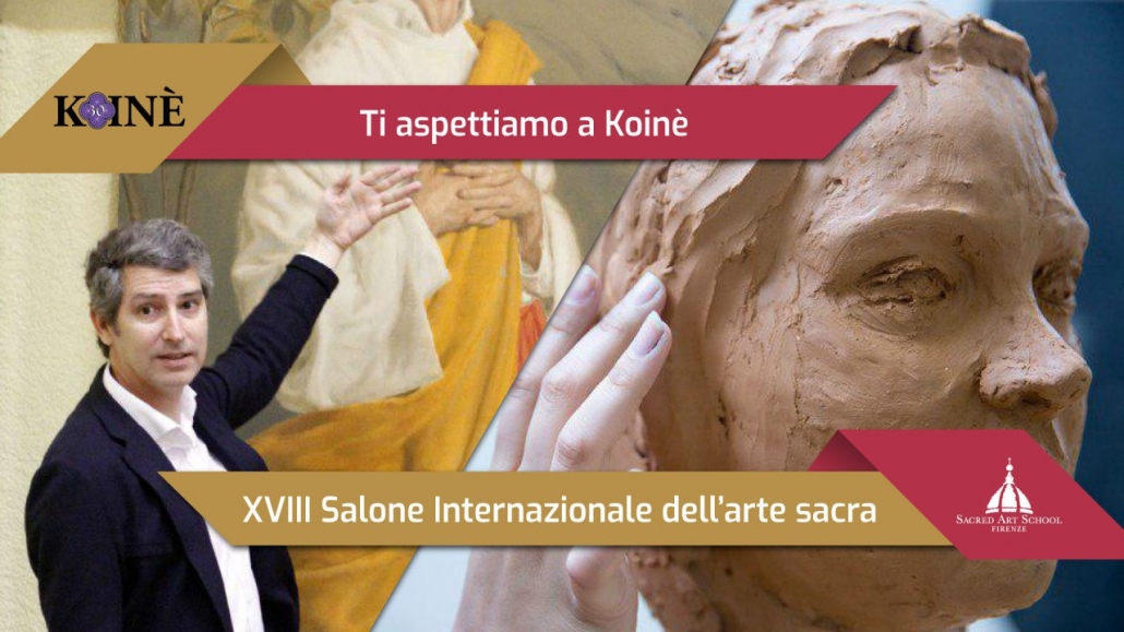 Koinè 2019 - XVIII edizione del Salone Internazionale di Arte Sacra - Sacred Art School Firenze